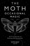 The Moth: Occasional Magic cover