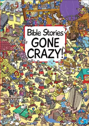 Bible Stories Gone Crazy! cover