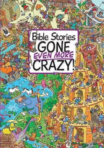 Bible Stories Gone Even More Crazy! cover