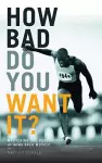 How Bad Do You Want It? cover