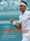 Fedegraphica: A Graphic Biography of the Genius of Roger Federer cover