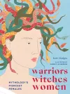 Warriors, Witches, Women cover