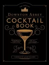 The Official Downton Abbey Cocktail Book cover