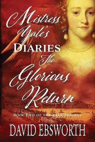 Mistress Yale's Diaries, The Glorious Return cover