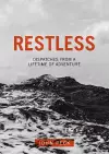 Restless: Dispatches from a Lifetime of Adventure cover