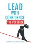Lead With Confidence - The Workbook cover