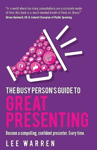 The Busy Person's Guide To Great Presenting cover