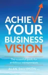 Achieve Your Business Vision cover