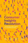 The Consumer Insights Revolution cover