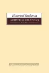 Historical Studies in Industrial Relations, Volume 35 2014 cover