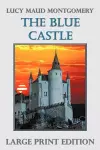 The Blue Castle (Large Print) cover