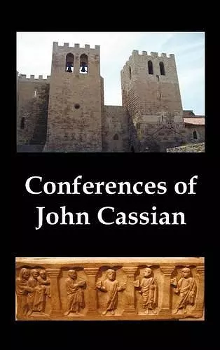 Conferences of John Cassian, (conferences I-XXIV, Except for XII and XXII) cover