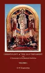 Christologyof the Old Testament and a Commentary on the Messianic Predictions Volume I. cover