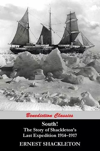 South! The Story of Shackleton's Last Expedition 1914-1917 cover