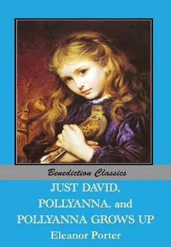 Just David AND Pollyanna AND Pollyanna Grows Up cover