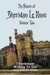 The Novels of Sheridan Le Fanu, Volume Two, including (complete and unabridged cover