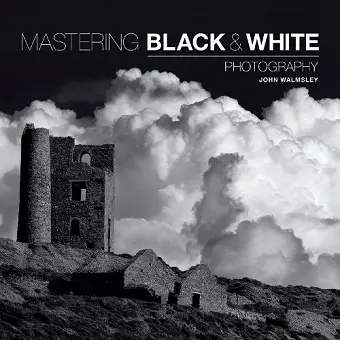 Mastering Black & White Photography cover