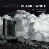 Mastering Black & White Photography cover