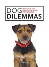 Dog Dilemmas: The Dog's-Eye View on Tackling Pet Problems cover