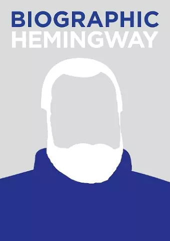 Biographic: Hemingway cover