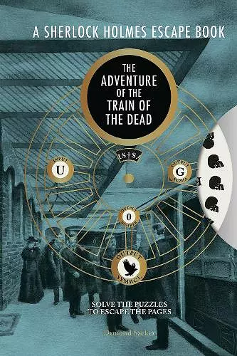 A Sherlock Holmes Escape Book: The Adventure of the Train of the Dead cover