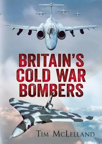 Britain's Cold War Bombers cover