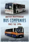 British Independent Buses Since the 1970s cover