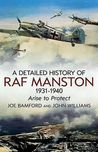 Detailed History of RAF Manston 1931-40 cover