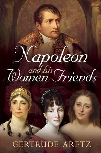 Napoleon and His Women Friends cover