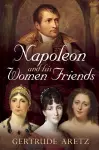 Napoleon and His Women Friends cover