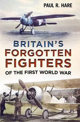 Britain's Forgotten Fighters of the First World War cover