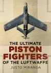 Ultimate Piston Fighters of the Luftwaffe cover