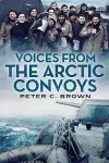 Voices from the Arctic Convoys cover