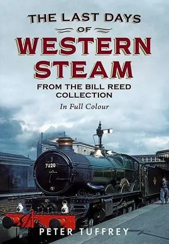 Last Days of Western Steam from the Bill Reed Collection cover