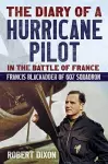 Diary of a Hurricane Pilot in the Battle of France cover