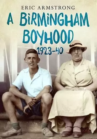 A Birmingham Boyhood 1923 to 1940 cover