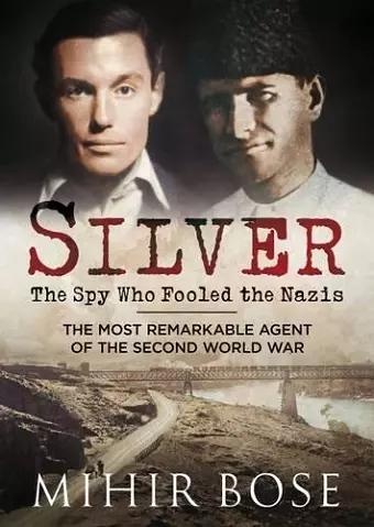 Silver: The Spy Who Fooled the Nazis cover