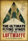 Ultimate Flying Wings of the Luftwaffe cover