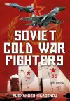 Soviet Cold War Fighters cover