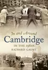 In and Around Cambridge in the 1960s cover