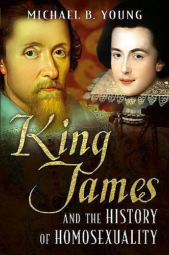 King James and the History of Homosexuality cover