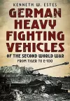 German Heavy Fighting Vehicles of the Second World War cover