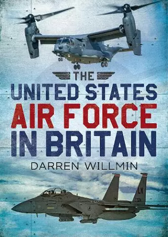 The United States Air Force In Britain cover