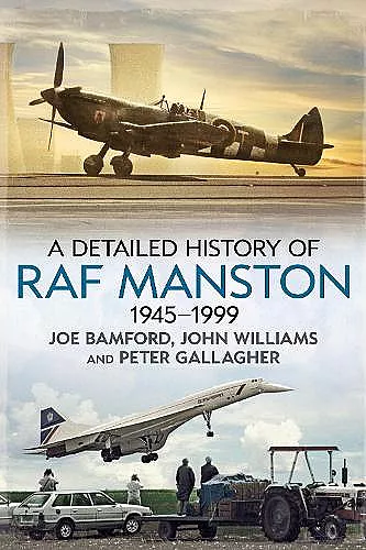 A Detailed History of RAF Manston 1945-1999 cover
