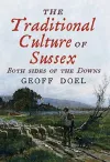 The Traditional Culture of Sussex cover