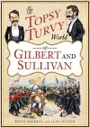 The Topsy Turvy World of Gilbert and Sullivan cover