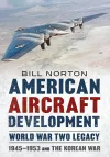 American Aircraft Development Second World War Legacy cover
