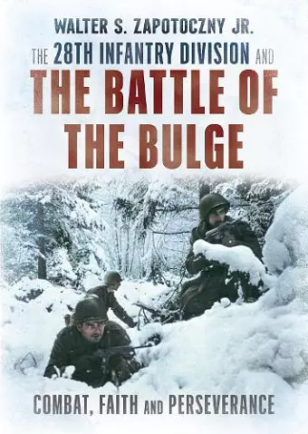 The 28th Infantry Division and the Battle of the Bulge cover