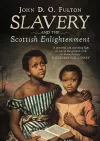 Slavery and the Scottish Enlightenment cover