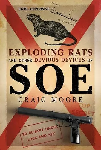 Exploding Rats and Other Devious Devices of SOE cover